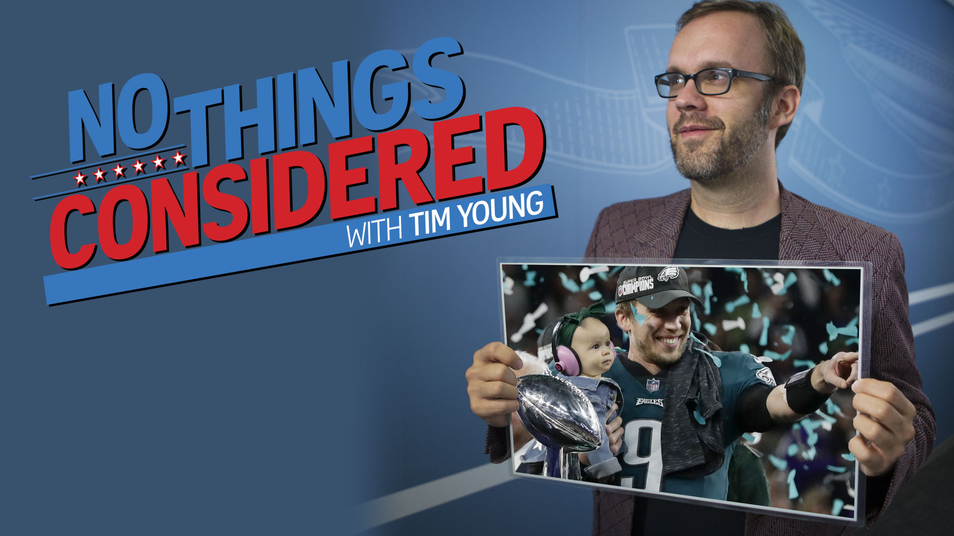 The Super Bowl’s politics and antifa or Eagles celebration on No Things Considered