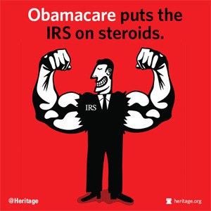 Obamacare puts the IRS on steroids