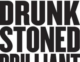 Drunk Stoned Brilliant Dead