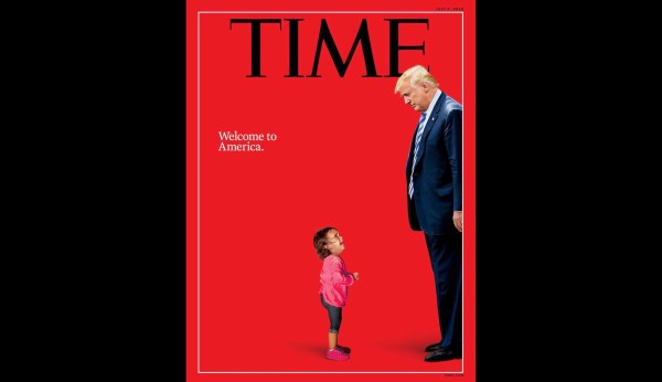 Time magazine cover features Trump staring down a crying migrant child