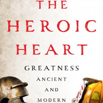 Tod Lindberg On ‘The Heroic Heart’