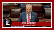 WEX Wakeup Texas AG Ken Paxton pleads not guilty; Schumer calls on Congress to avoid shutdown
