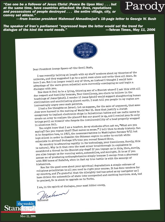 President Ahmadinejad opens a dialogue with President Bush.