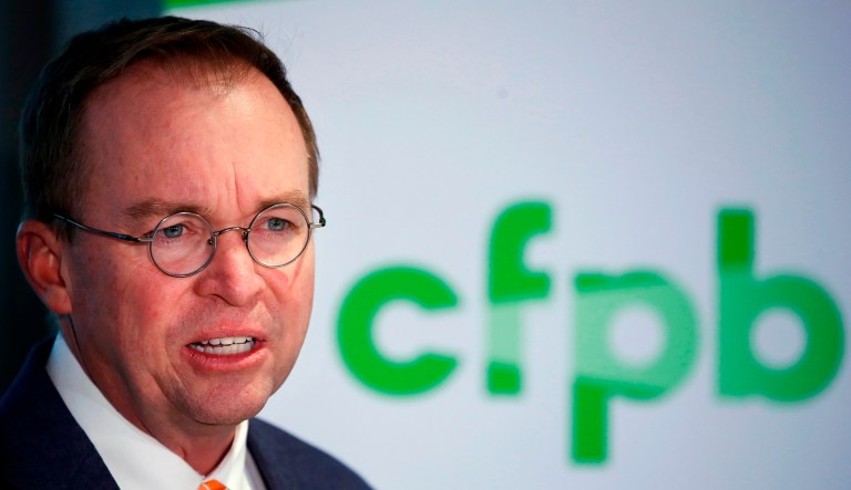 Acting Director of Consumer Financial Protection Bureau Mick Mulvaney promised to shrink the bureauâs mandate and take a much softer approach to enforcement. 