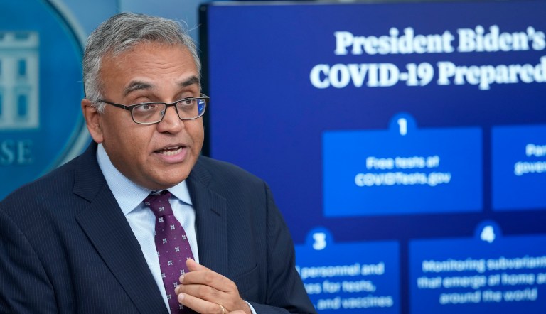 White House COVID-19 response coordinator Ashish Jha.