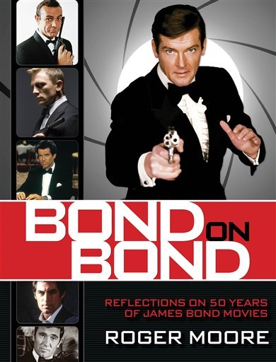Roger Moore dishes on 007 in ‘Bond on Bond’