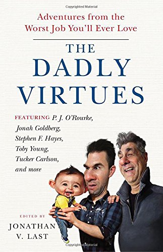 ‘The Dadly Virtues: Adventures from the Worst Job You’ll Ever Love’