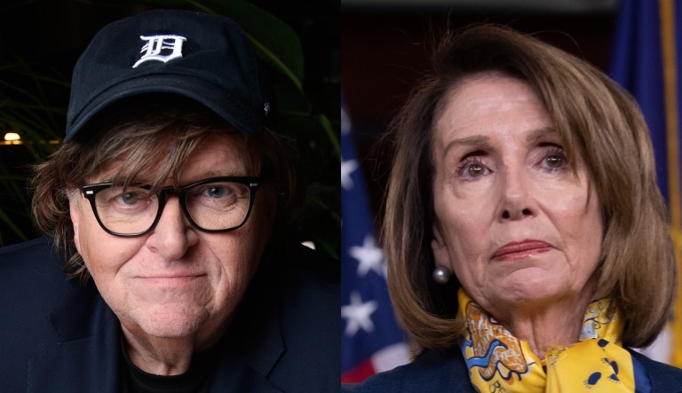 Michael Moore and Nancy Pelosi.