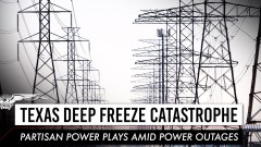 Texas deep-freeze catastrophe: Partisan power plays amid power outages