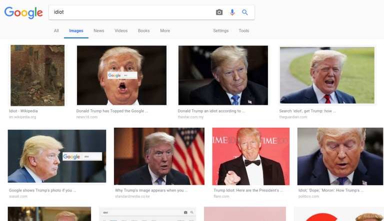 This is why Google shows pictures of Trump when people search ‘idiot’