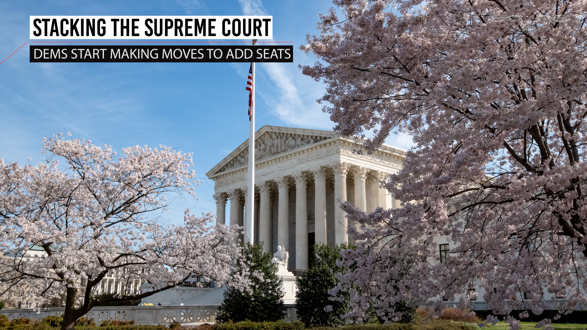 Washington Examiner Reports: Democrats in Congress move to start stacking the Supreme Court