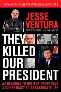 Jesse Ventura: Feds killed JFK