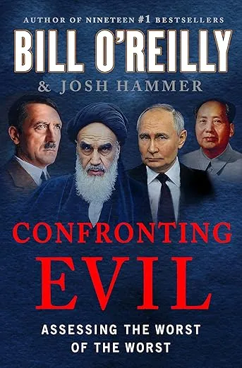 Bill O'Reilly, Confronting Evil