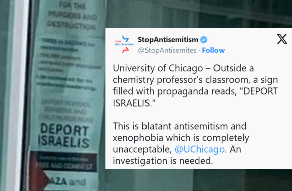 (The flyers posted by the antisemitic University of Chicago Professor alongside a tweet from Jewish advocacy group StopAntisemitism. Courtesy of The College Fix.)