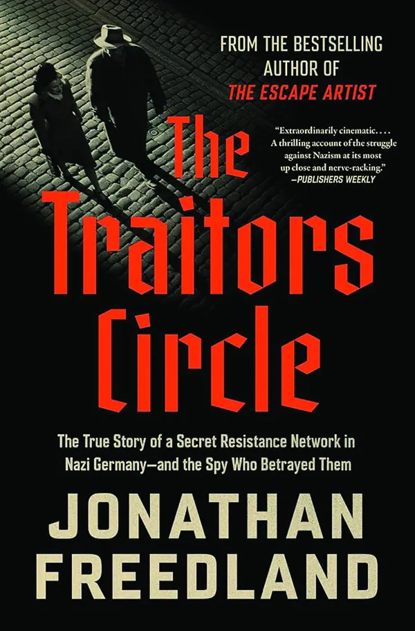 The Traitors Circle 
by Jonathan Freedland
Harper,
480pp, $32.00