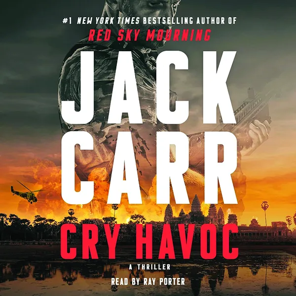 Cry Havoc: A Tom Reece Thriller
By Jack Carr
Atria/Emily Bestler Books
560 pp., $29.99 