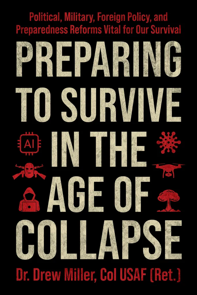 The cover for "Preparing to Survive in the Age of Collapse: Political, Military, Foreign Policy, and Preparedness Reforms Vital for Our Survival" by Drew Miller.