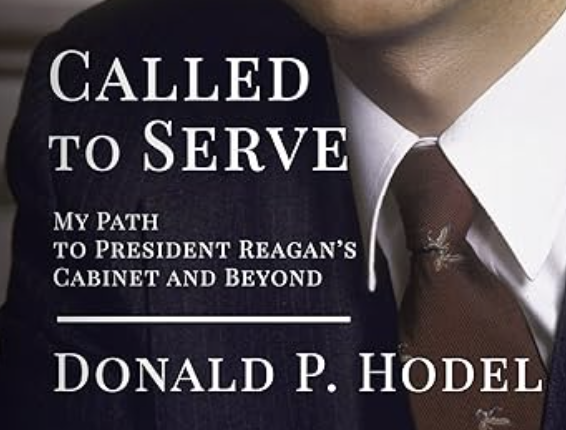 Called to Serve: Donald Paul Hodel’s ride with Reagan