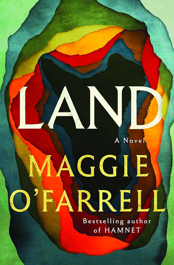 Land: A Novel;
By Maggie O’Farrell;
Knopf;
436 pp.; $32.00