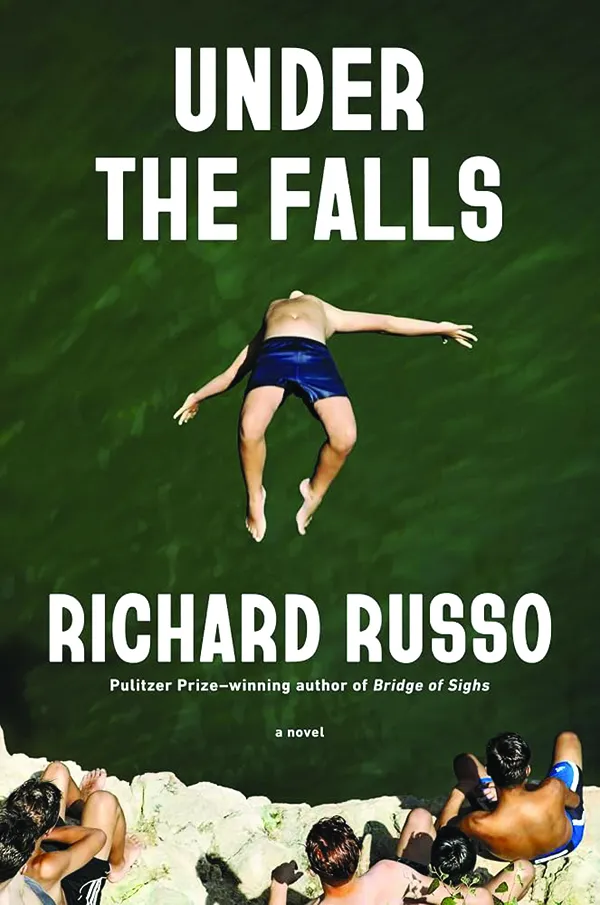 Under the Falls;
By Richard Russo;
Knopf;
256 pp.; $30